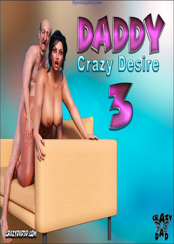 Daddy, Crazy Desire 3